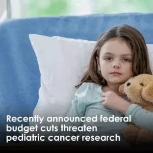 Federal budget cuts threaten pediatric cancer research